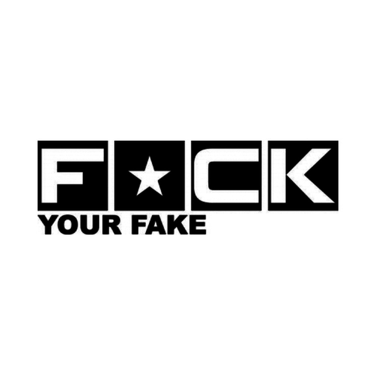 Fuck Your Fake T-Shirts